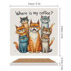 Where Is My Coffee, Cats - Ceramic Coasters (Square) Ceramic Coasters animal Coffee Printed Offshore