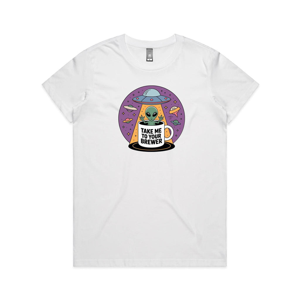 Coffee, Alien, UFO, Take Me To Your Brewer Women's AS Colour T-shirt White Womens T-shirt Coffee Printed In Australia Sci Fi