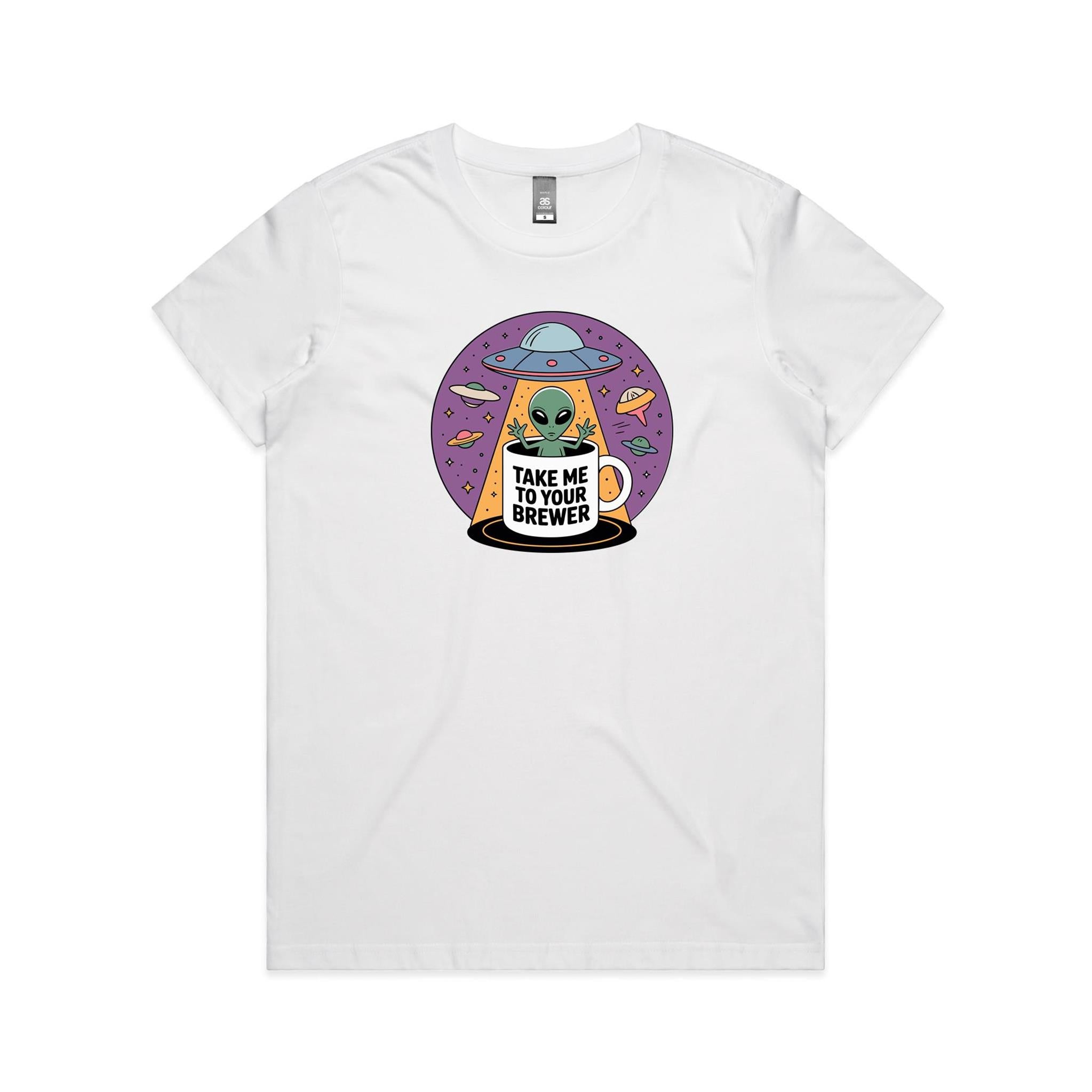 Coffee, Alien, UFO, Take Me To Your Brewer Women's AS Colour T-shirt White Womens T-shirt Coffee Printed In Australia Sci Fi