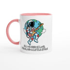 Astronaut, All We Need Is Love, Peace And A Little Space - White 11oz Ceramic Mug With Colour Inside Ceramic Pink Colour 11oz Mug Globally Fulfilled Space
