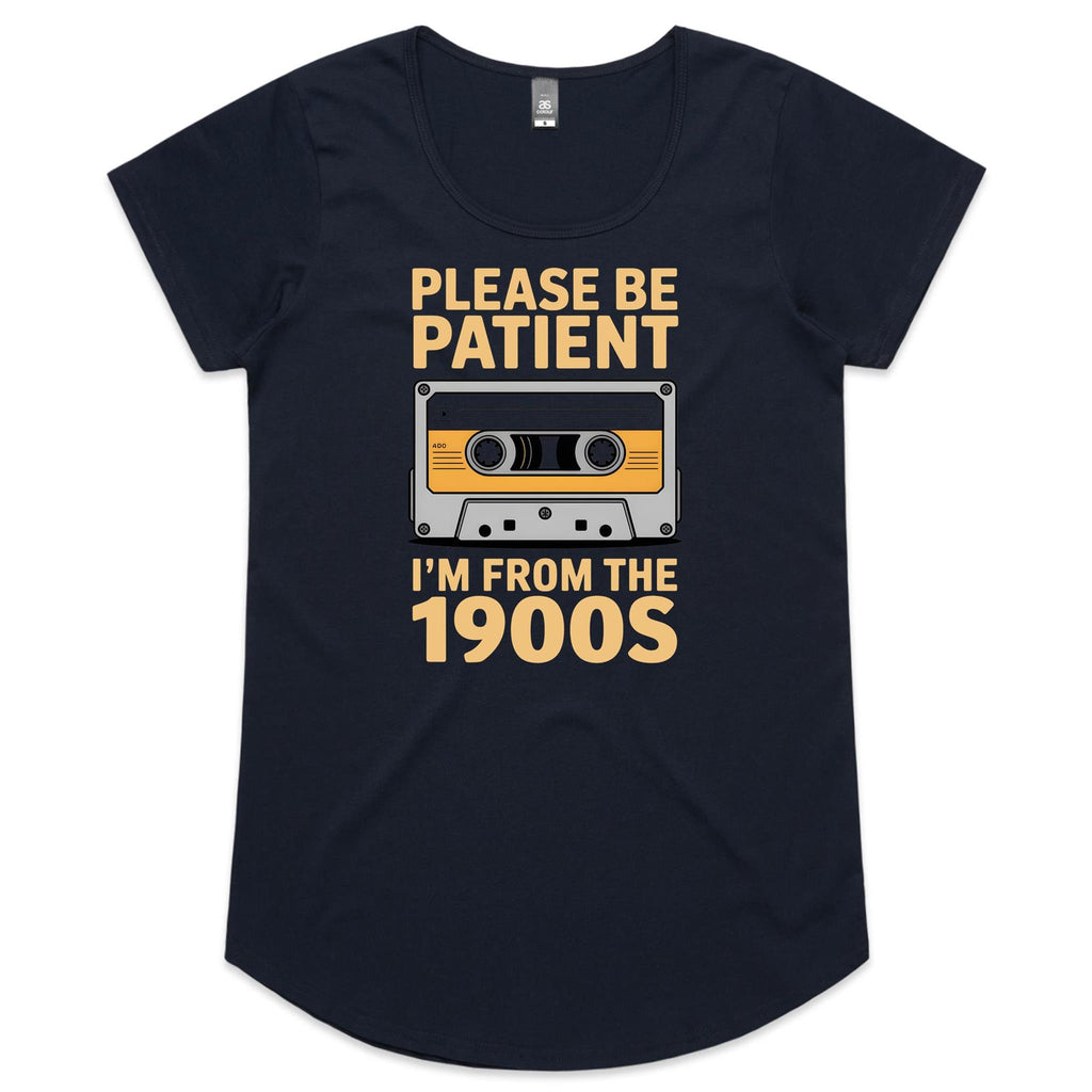 Please Be Patient, I'm From The 1900's Women's AS Colour Scoop Neck T-Shirt Navy Womens Scoop Neck T-shirt Music Printed In Australia Retro