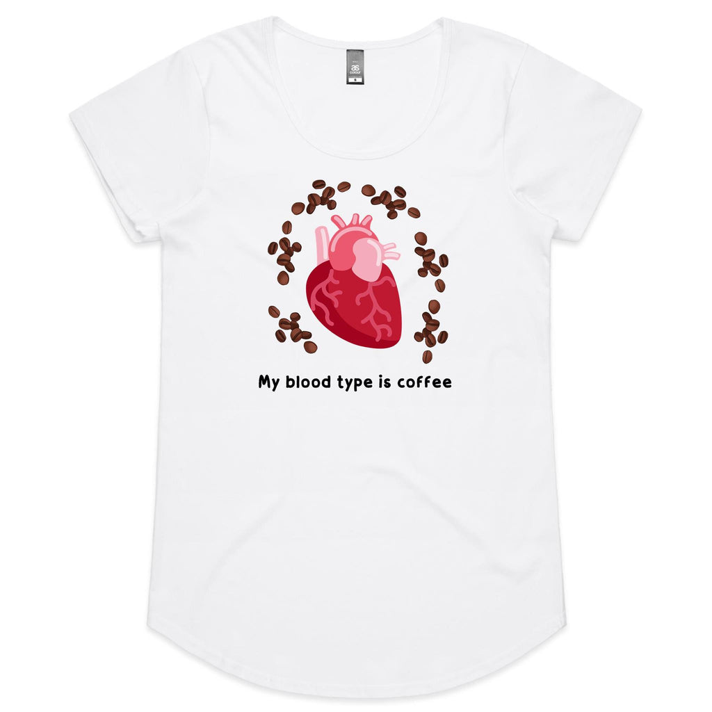 My Blood Type Is Coffee - Womens Scoop Neck T-Shirt White Womens Scoop Neck T-shirt Coffee Printed In Australia