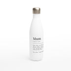 Mum Definition - White 17oz Stainless Steel Water Bottle White Water Bottle Globally Fulfilled Mum