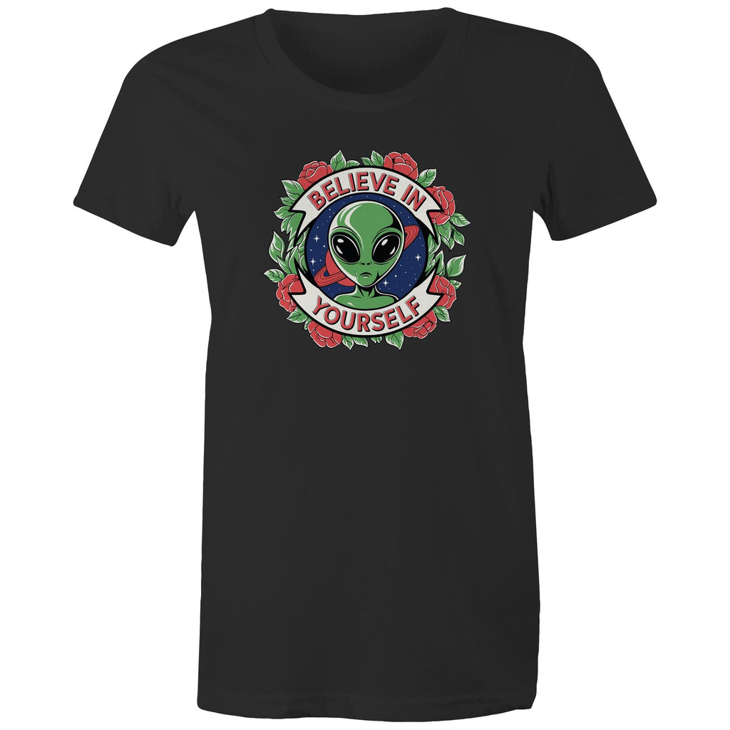 Believe In Yourself, Alien - Womens T-shirt Black Womens T-shirt Motivation Positivity Printed In Australia Sci Fi