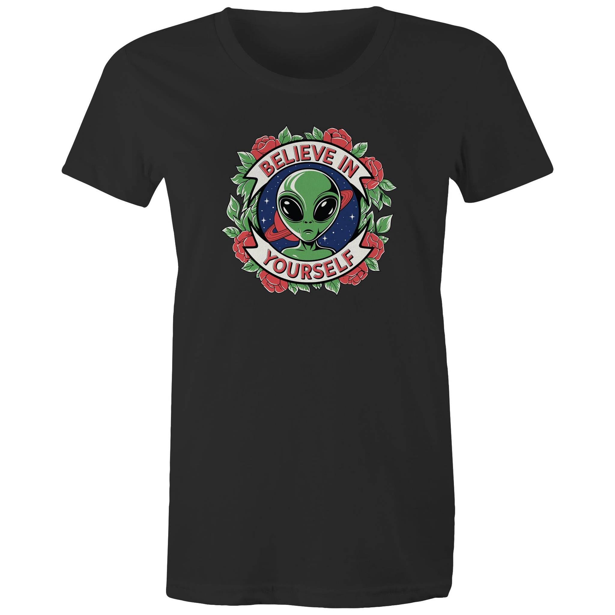 Believe In Yourself, Alien - Womens T-shirt Black Womens T-shirt Motivation Positivity Printed In Australia Sci Fi