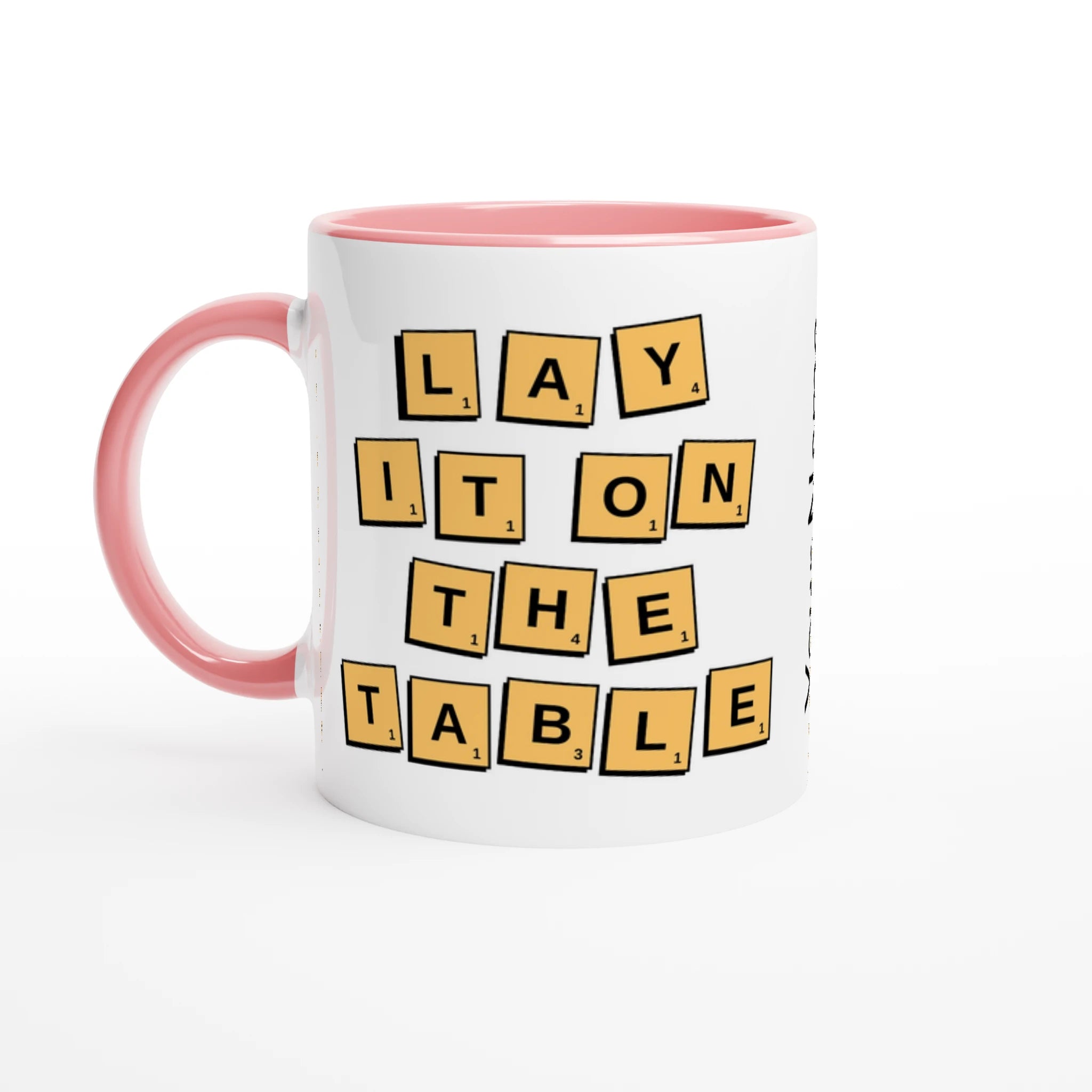 Personalised - Lay It On The Table - White 11oz Ceramic Mug with Colour Inside Ceramic Pink Personalised 11oz Mug Games Globally Fulfilled