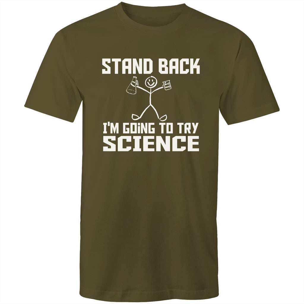 Stand Back, I'm Going To Try Science - Mens T-Shirt Army Green Mens T-shirt Printed In Australia Science