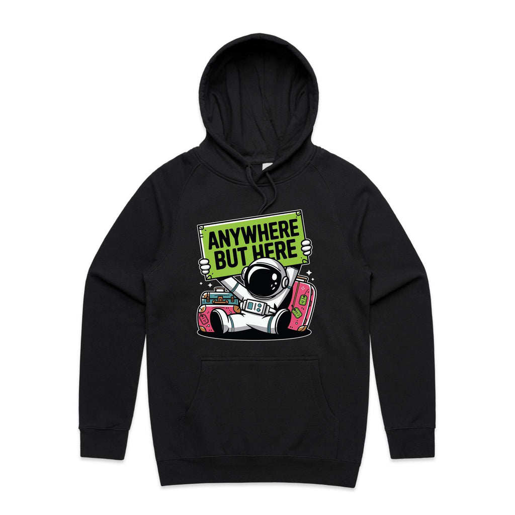 Astronaut, Anywhere But Here - Mens Hoodie Black Mens Hoodie Printed In Australia Space