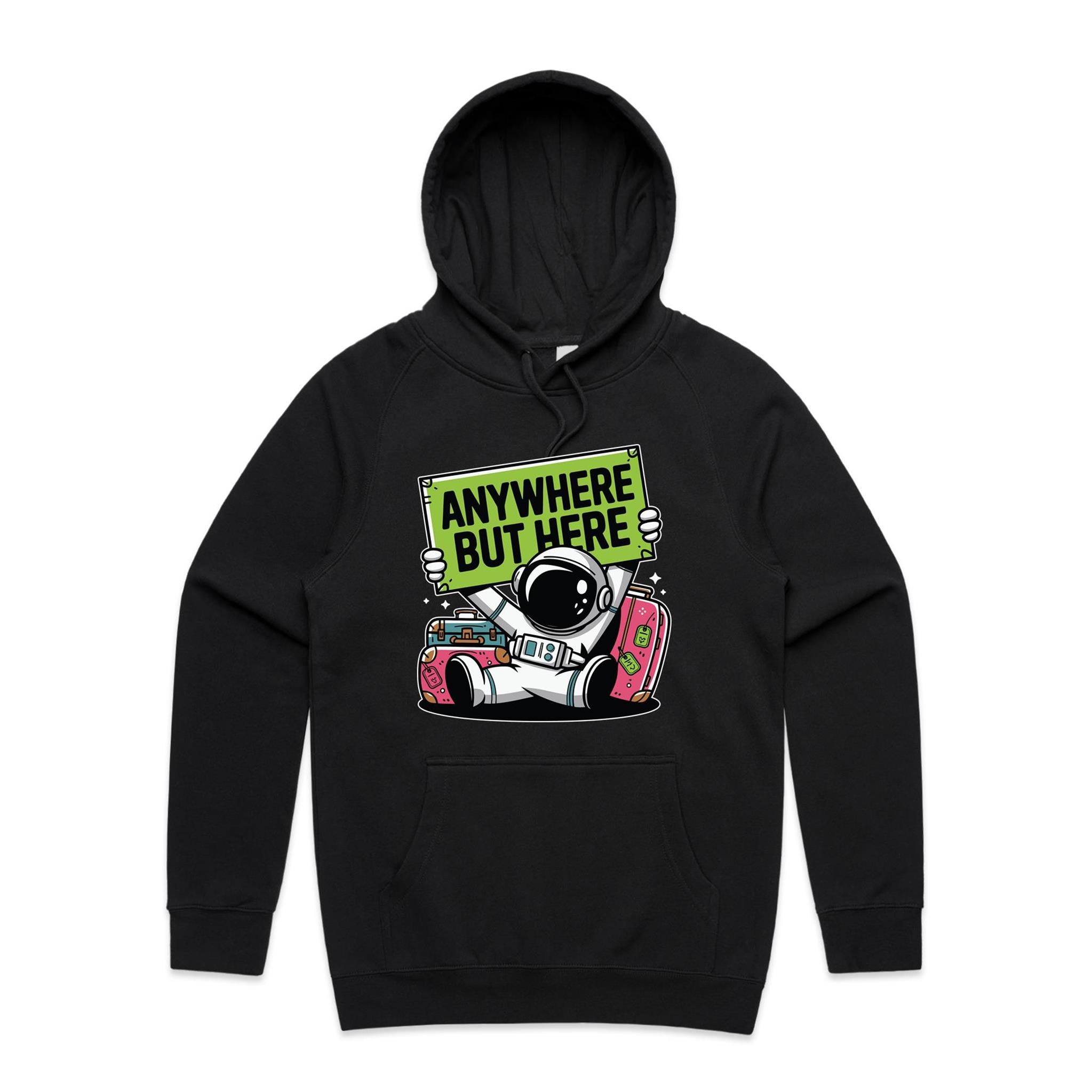 Astronaut, Anywhere But Here - Mens Hoodie Black Mens Hoodie Printed In Australia Space