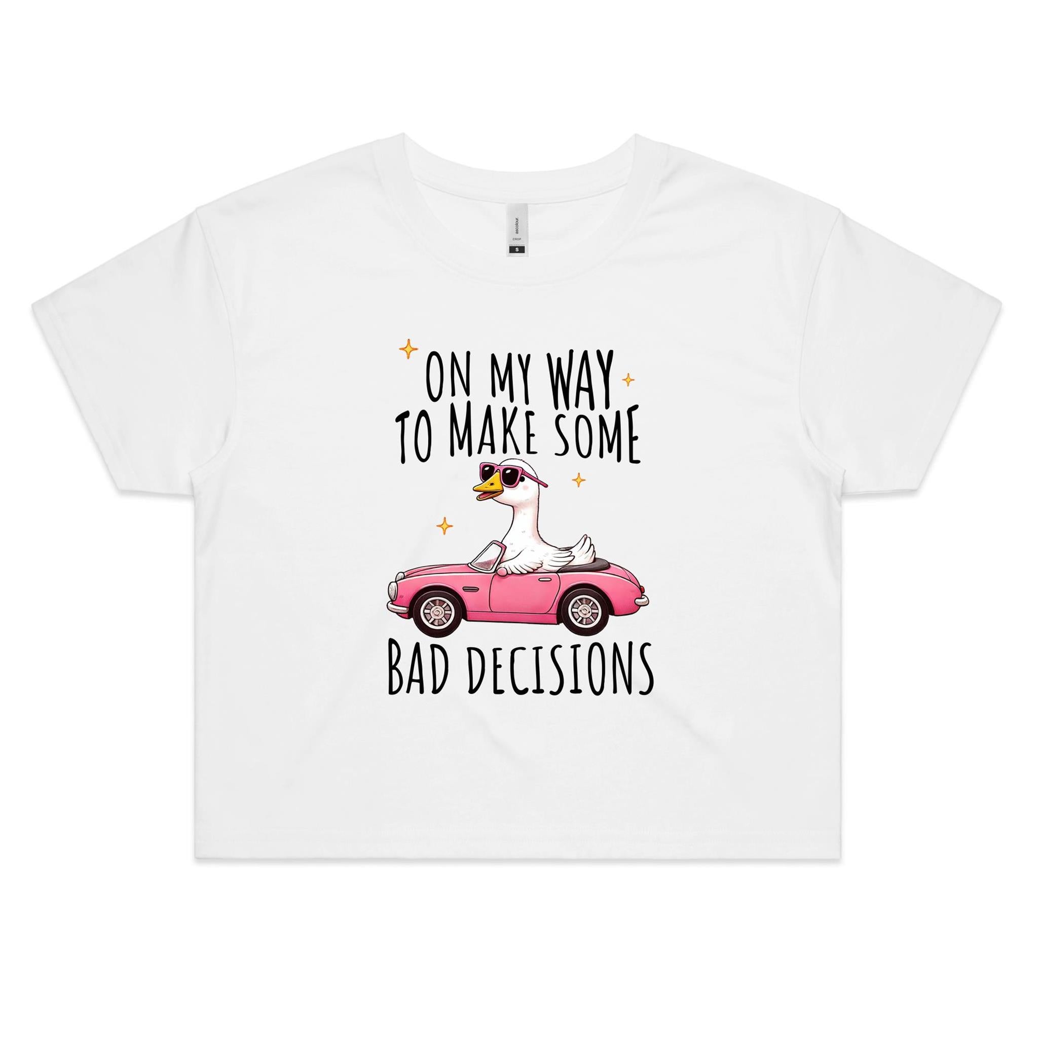On My Way To Make Some Bad Decisions, Goose Women's AS Colour Crop Tee White animal Printed In Australia