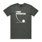 I Had Potential Men's AS Colour T-shirt