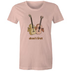 Don't Fret, Guitars - Womens T-shirt Pale Pink Womens T-shirt Music Printed In Australia
