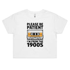 Please Be Patient I'm From The 1900s Cassette Tape Women's AS Colour Crop Tee