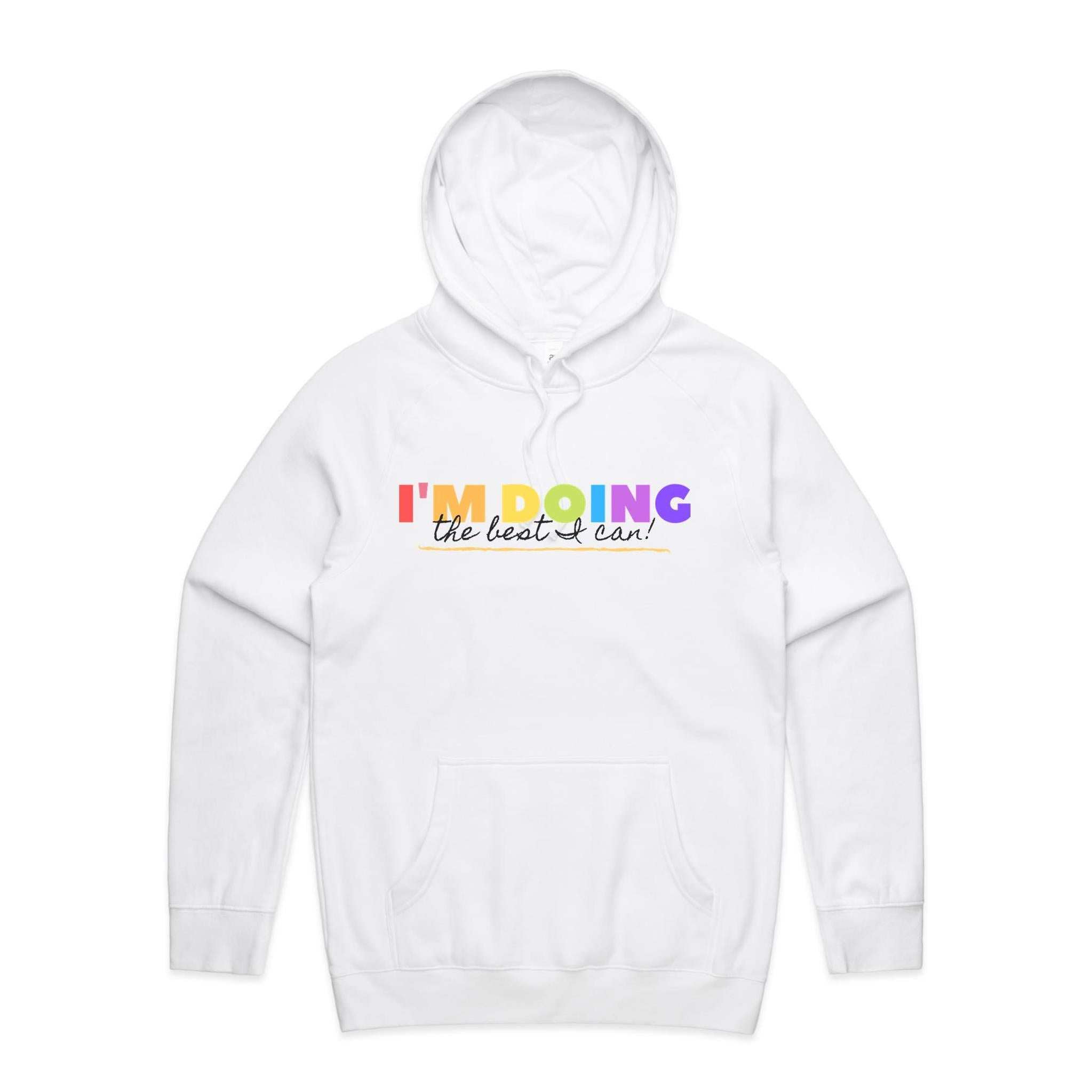 I'm Doing The Best I Can - Mens Hoodie White Mens Hoodie Motivation Positivity Printed In Australia