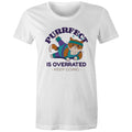 Purrfect Is Overrated - Womens T-shirt White Womens T-shirt Fitness Printed In Australia