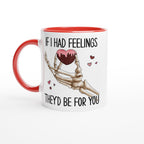 If I Had Feelings They'd Be For Your, Valentines Skeleton - White 11oz Ceramic Mug with Colour Inside Ceramic Red Colour 11oz Mug Globally Fulfilled Love