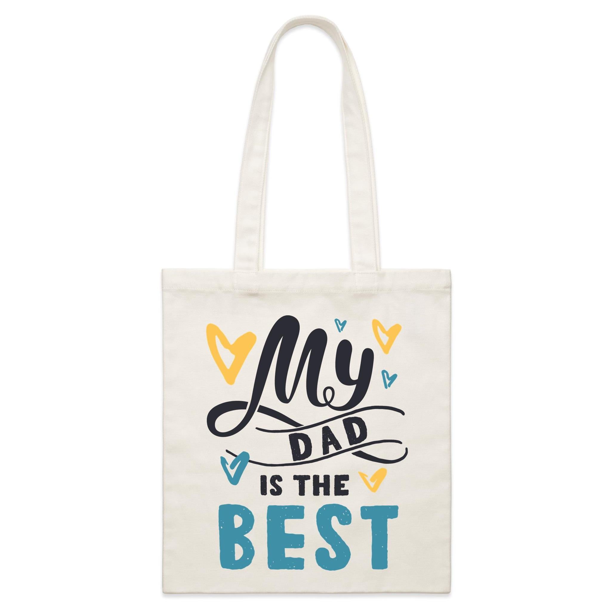 My Dad Is The Best - Parcel Canvas Tote Bag Default Title Small Tote Bag Dad Printed In Australia