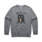 Frazzled Cat, Hang On Let Me Overthink This AS Colour Stencil Crew Sweatshirt Unisex Gravel Sweatshirt animal Printed In Australia