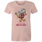 Cake, Do You Even Need To Ask - Womens T-shirt Pale Pink Womens T-shirt Food Printed In Australia
