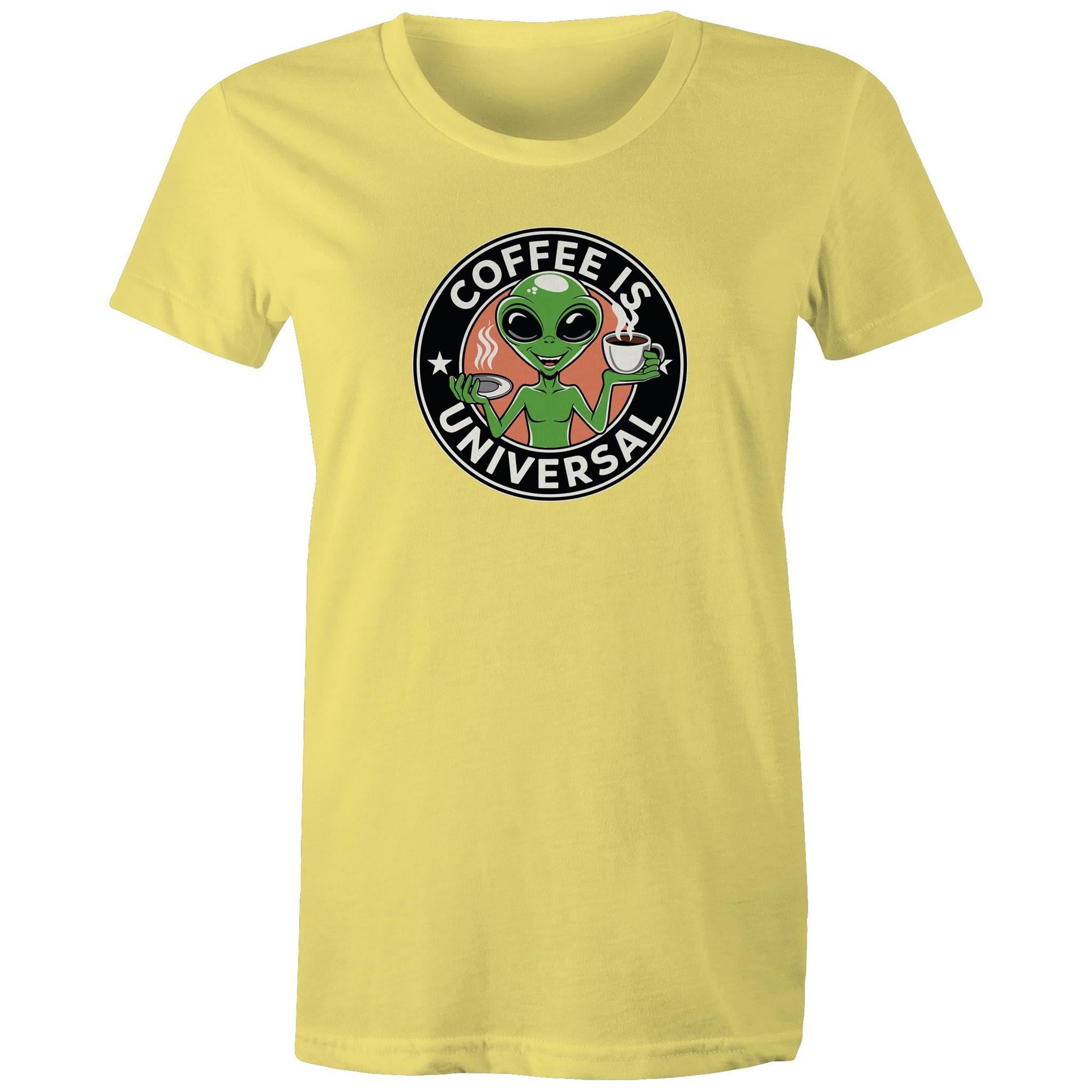 Coffee Is Universal, Alien - Womens T-shirt Yellow Womens T-shirt Coffee Printed In Australia Sci Fi