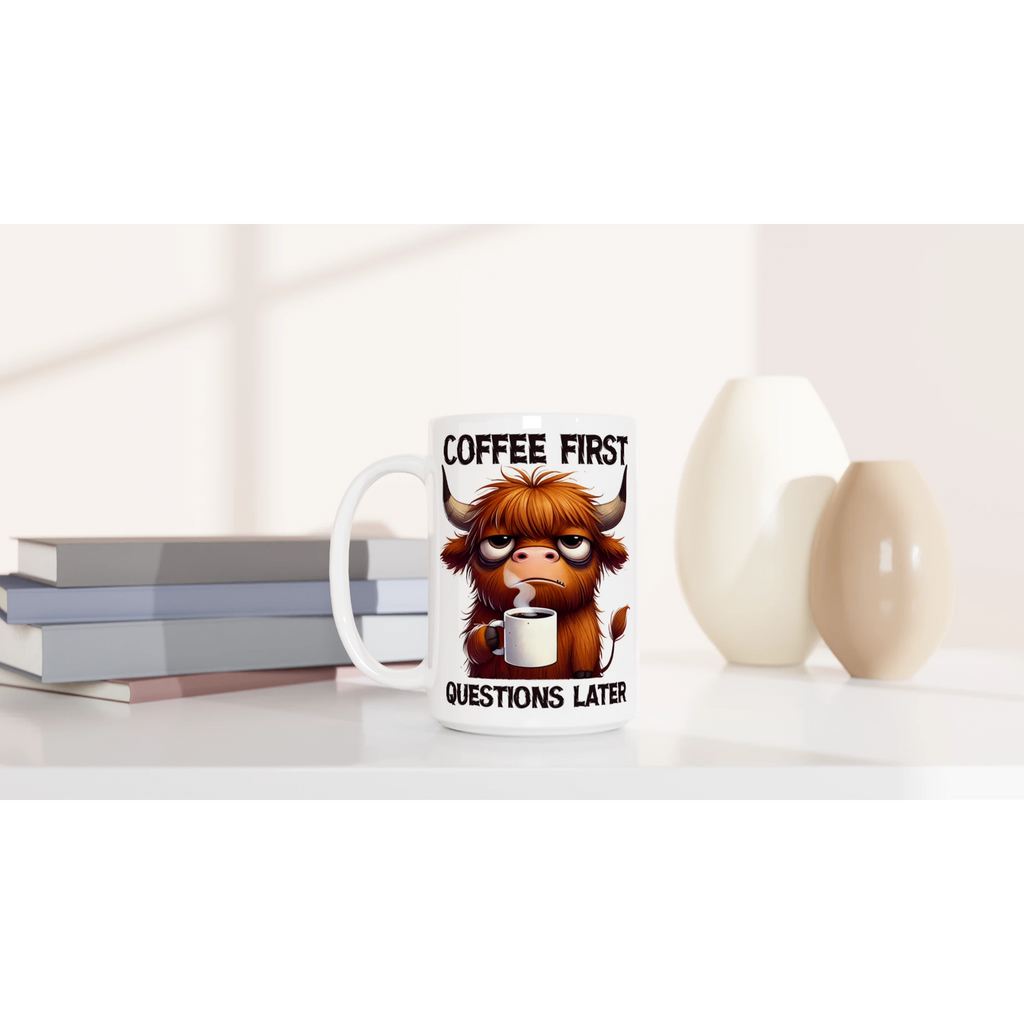 Personalise - Coffee First, Questions Later, Highland Cow - White 15oz Ceramic Mug Personalised 15oz Mug animal Coffee Globally Fulfilled