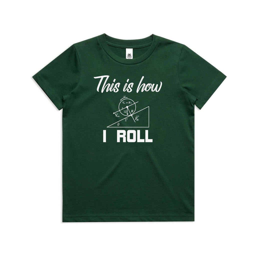 This Is How I Roll Kids AS Colour T-shirt