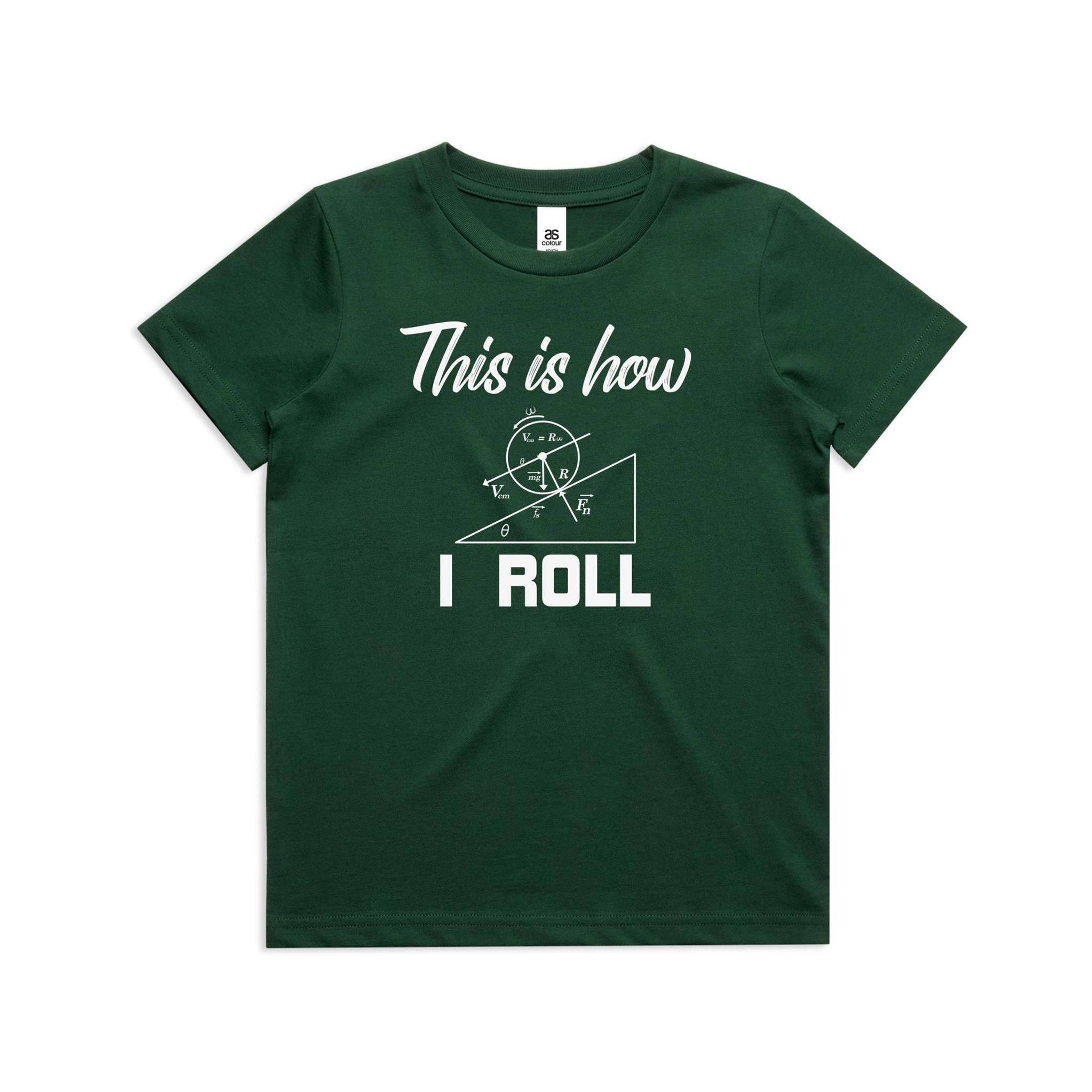 This Is How I Roll Kids AS Colour T-shirt