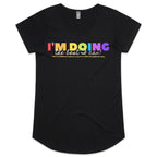 I'm Doing The Best I Can - Womens Scoop Neck T-Shirt Black Womens Scoop Neck T-shirt Positivity Printed In Australia
