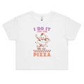 I Do It For The Pizza Women's AS Colour Crop Tee