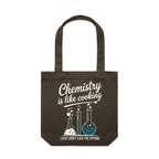 Chemistry Is Like Cooking Canvas Tote Bag