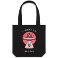 I Want To Be-Leaf, UFO, Believe Canvas Tote Bag Black One Size Tote Bag Printed In Australia Sci Fi