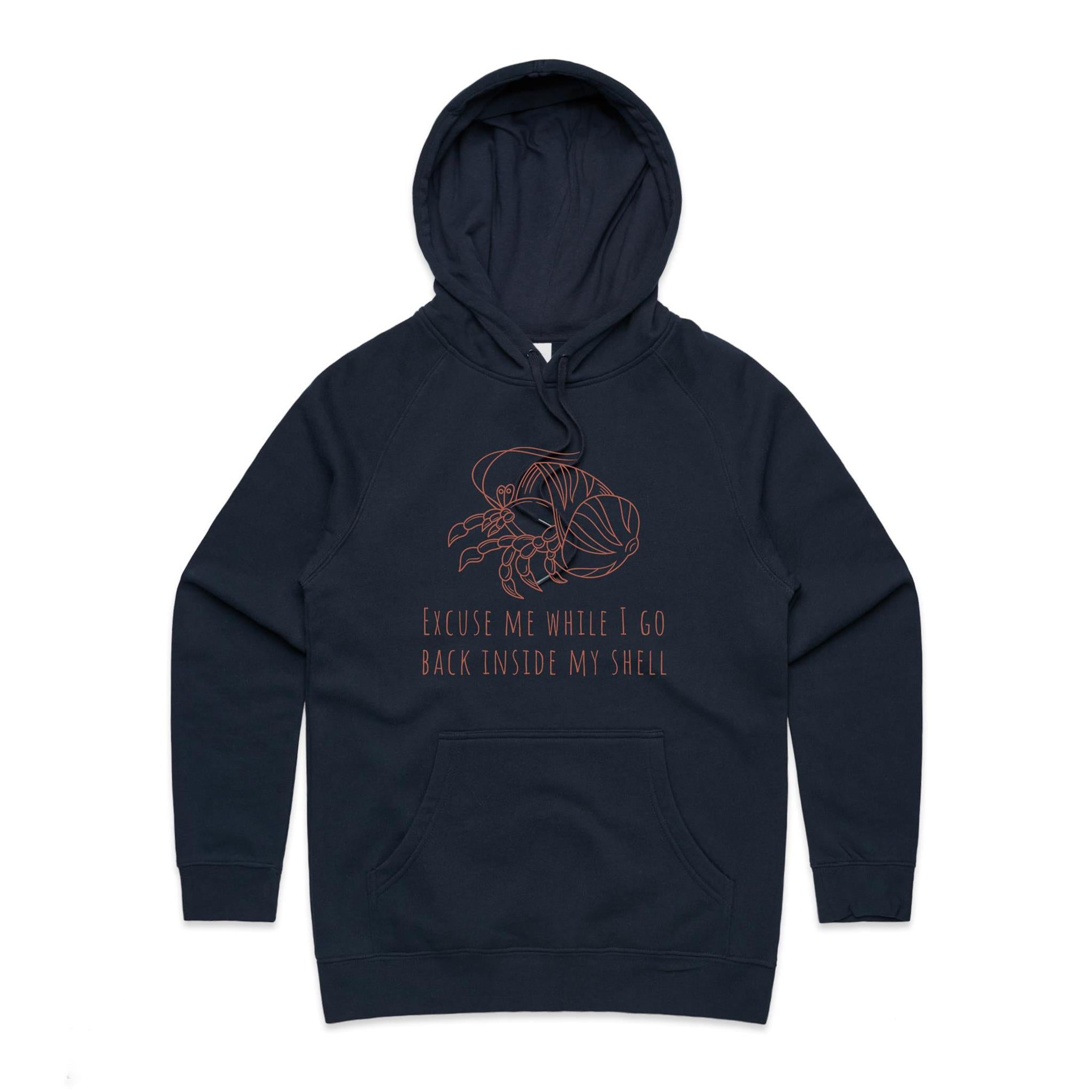 Excuse Me While I Go Back Inside My Shell, Introvert Hermit Crab - Womens Hoodie Navy Womens Hoodie Printed In Australia