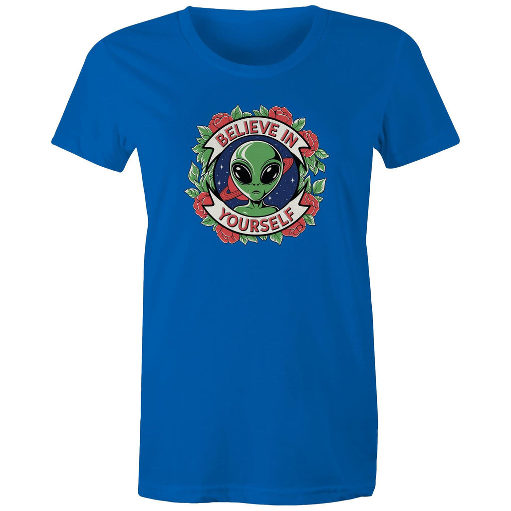 Believe In Yourself, Alien - Womens T-shirt Bright Royal Womens T-shirt Motivation Positivity Printed In Australia Sci Fi