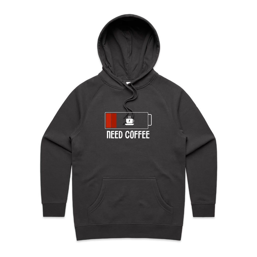 Need Coffee - Womens Hoodie Coal Womens Hoodie Coffee Printed In Australia