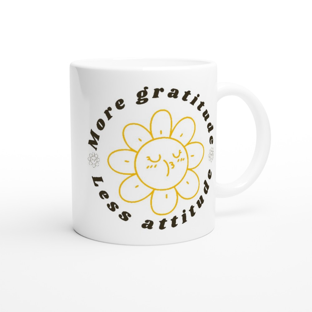 More Gratitude, Less Attitude - White 11oz Ceramic Mug White 11oz Mug Globally Fulfilled motivation positivity retro