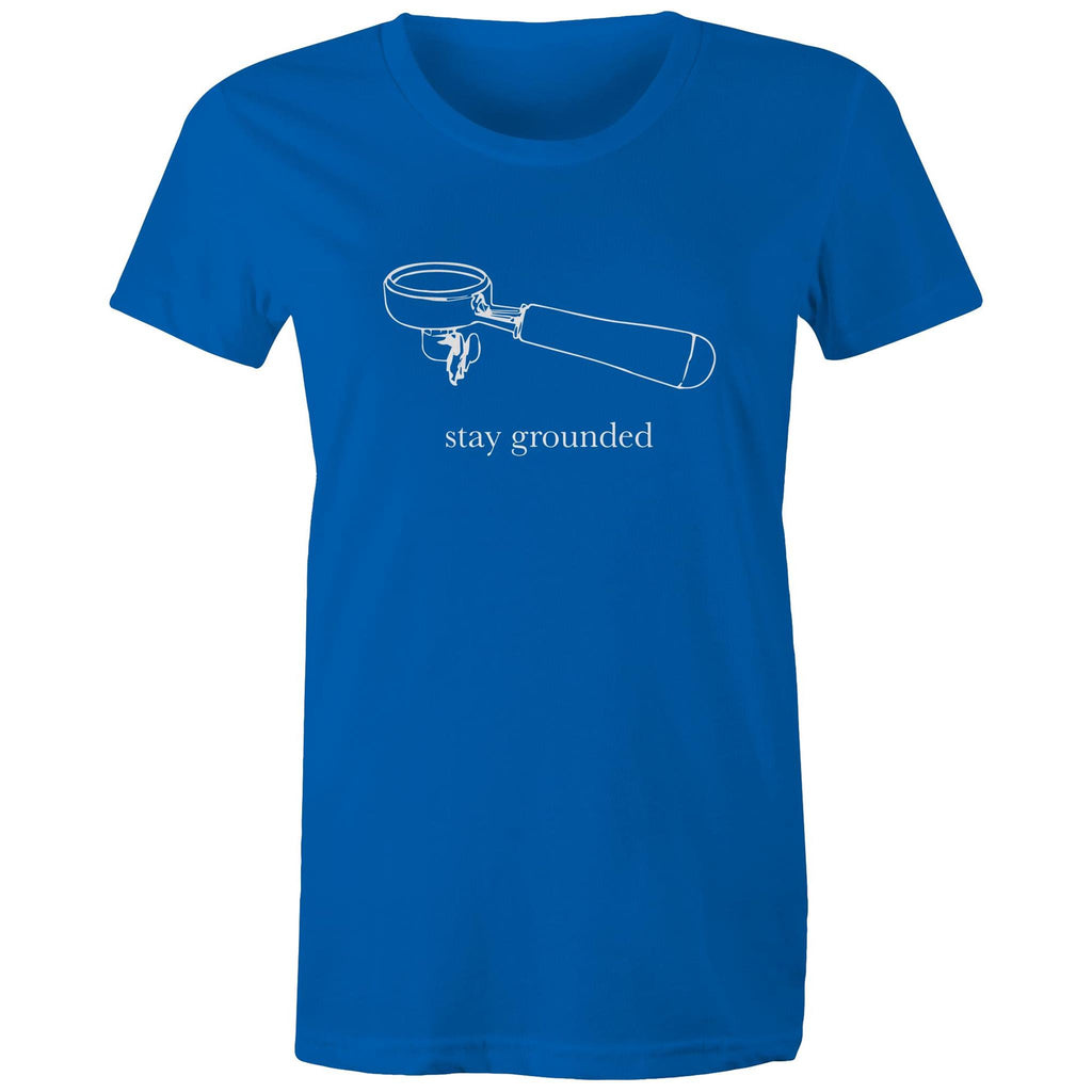 Stay Grounded, Coffee Portafilter - Womens T-shirt Bright Royal Womens T-shirt Coffee Printed In Australia