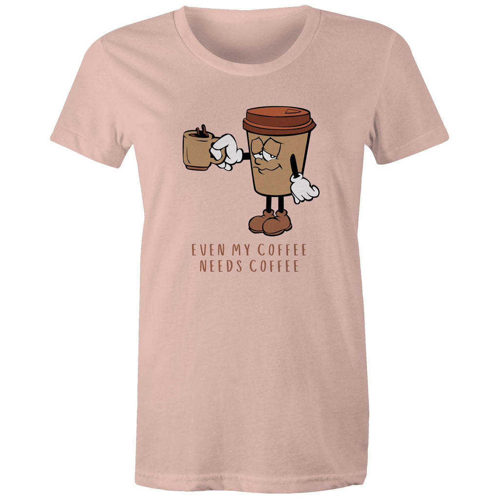 Even My Coffee Needs Coffee - Womens T-shirt Pale Pink Womens T-shirt Coffee Printed In Australia