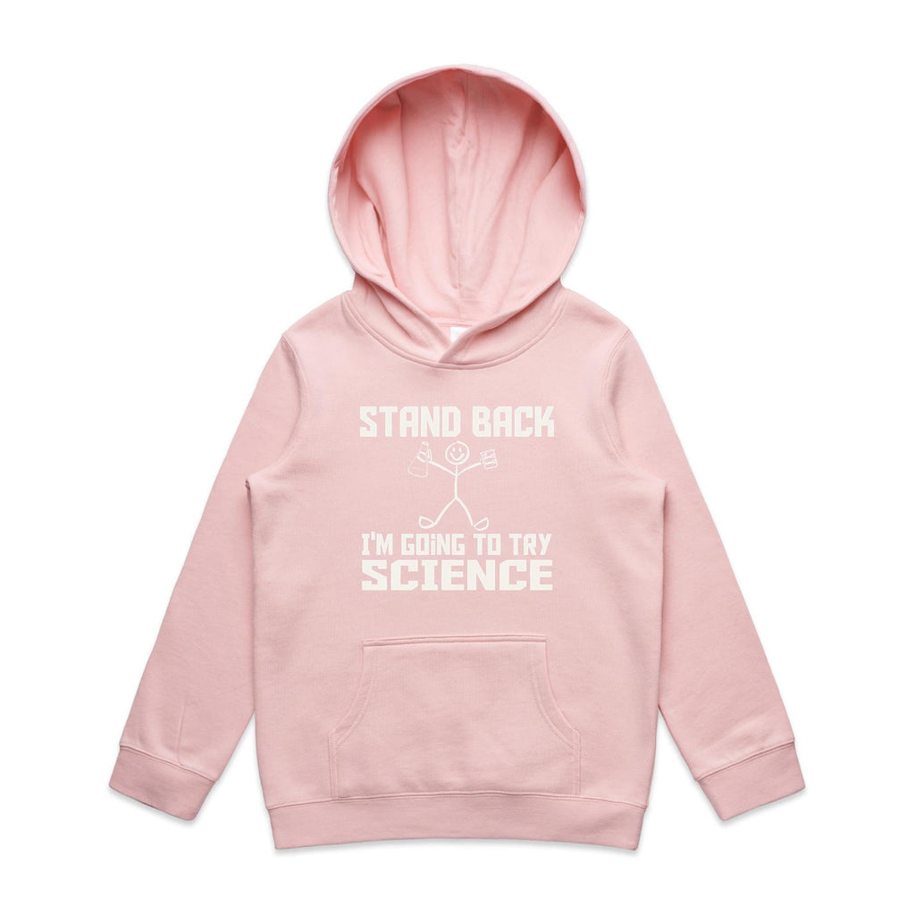 Stand Back, I'm Going To Try Science - Kids Hoodie Pink Kids Hoodie Printed In Australia Science