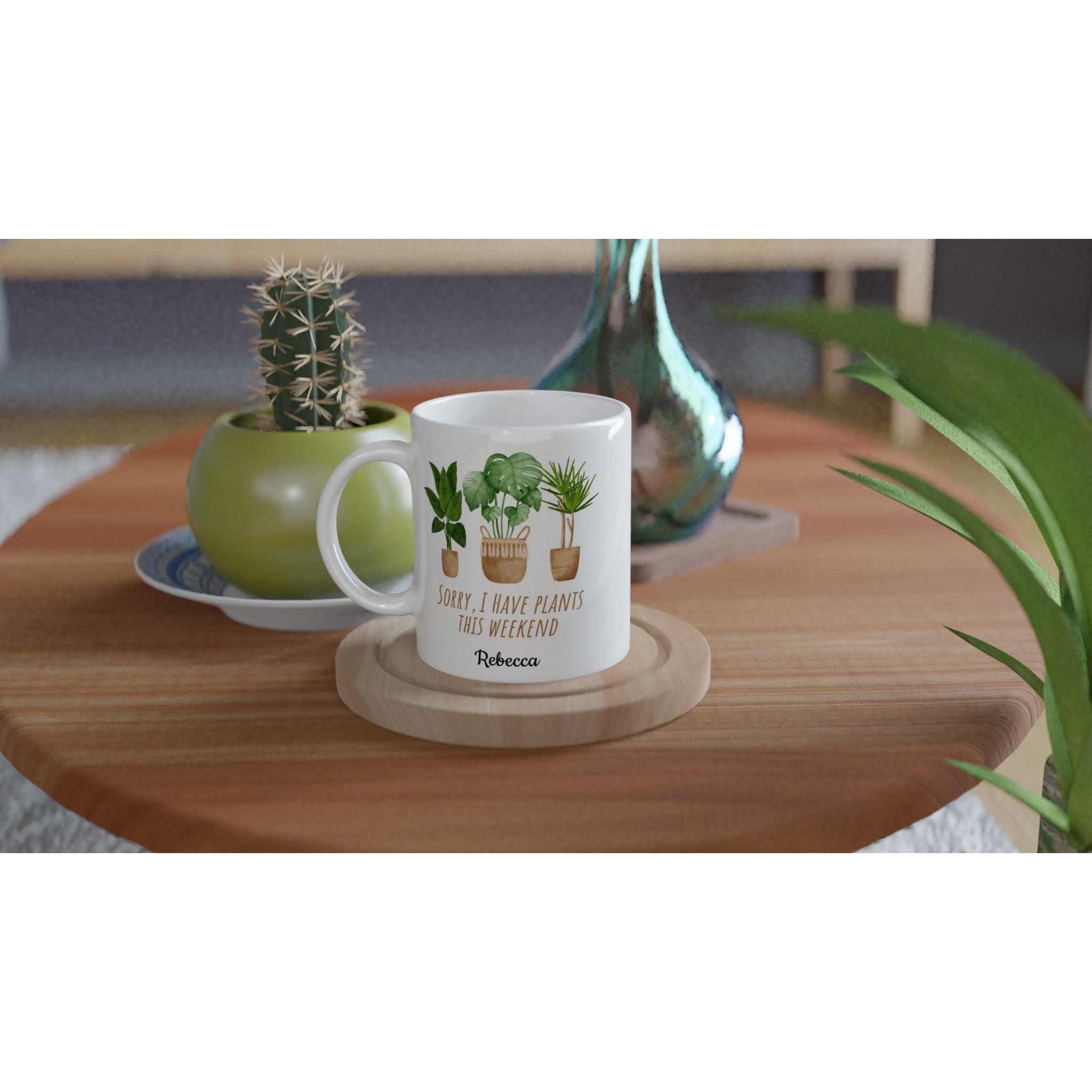 Personalise - Sorry, I Have Plants This Weekend - White 11oz Ceramic Mug Personalised 11oz Mug customise Globally Fulfilled personalise Plants