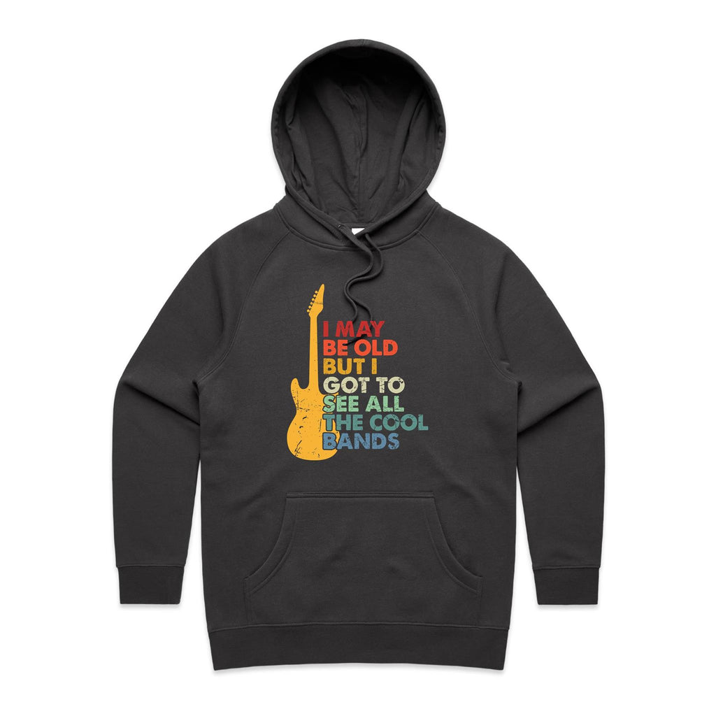 I May Be Old But I Got To See All The Cool Bands - Womens Hoodie Coal Womens Hoodie Music Printed In Australia
