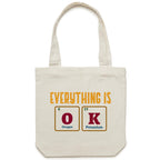 Everything Is OK, Periodic Table - Canvas Tote Bag Cream One Size Tote Bag Printed In Australia Science