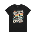 Countdown Over, It's Cruise Time Womens Cruise T-shirt Black Womens Cruise T-shirt Cruise Printed In Australia