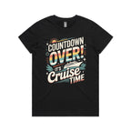 Countdown Over, It's Cruise Time Womens Cruise T-shirt Black Womens Cruise T-shirt Cruise Printed In Australia
