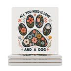 All You Need Is Love And A Dog Ceramic Coasters (Square) white Ceramic Coasters animal Love Printed Offshore