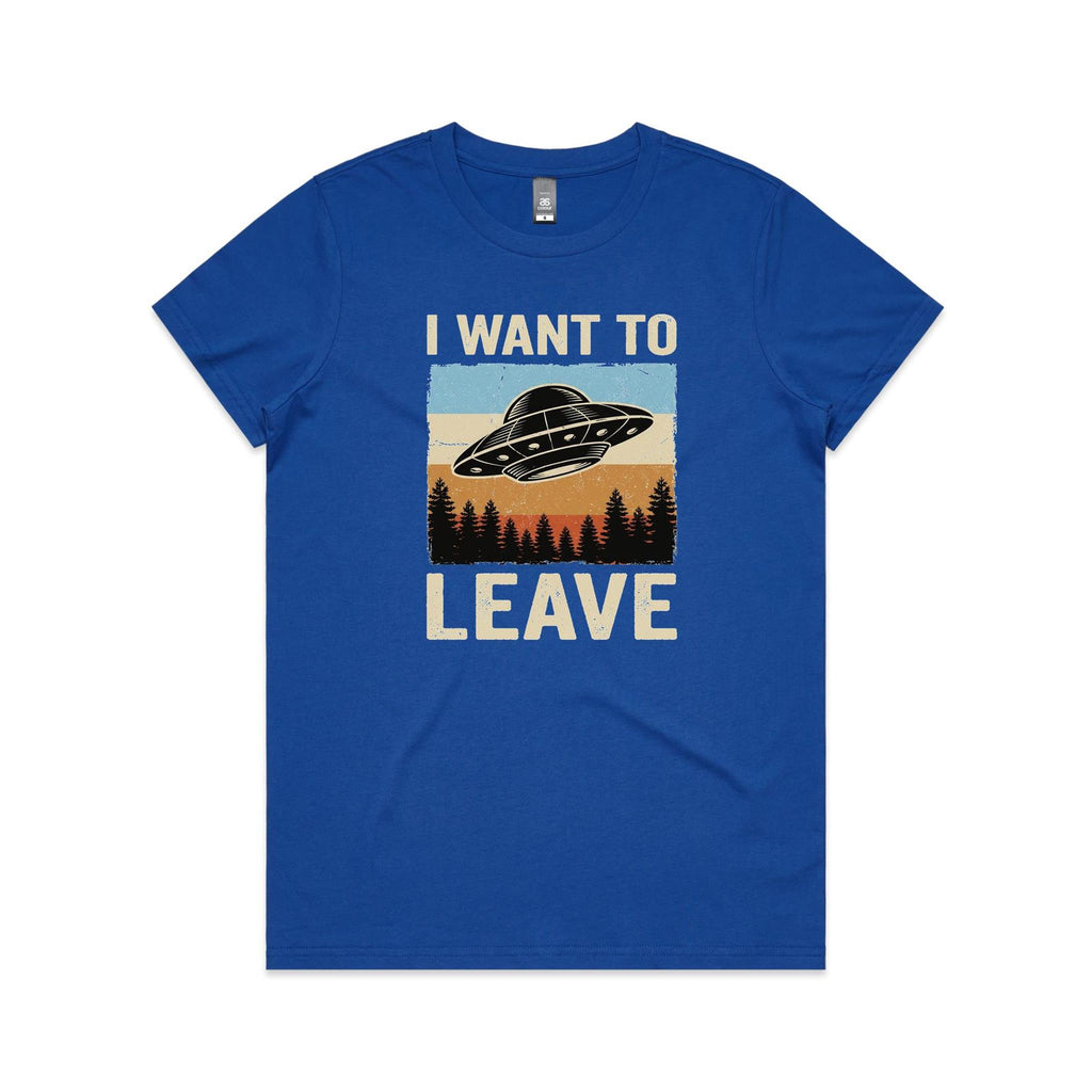 UFO I Want To Leave Women's AS Colour T-shirt