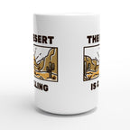 The Desert Is Calling - White 15oz Ceramic Mug 15oz Mug Globally Fulfilled