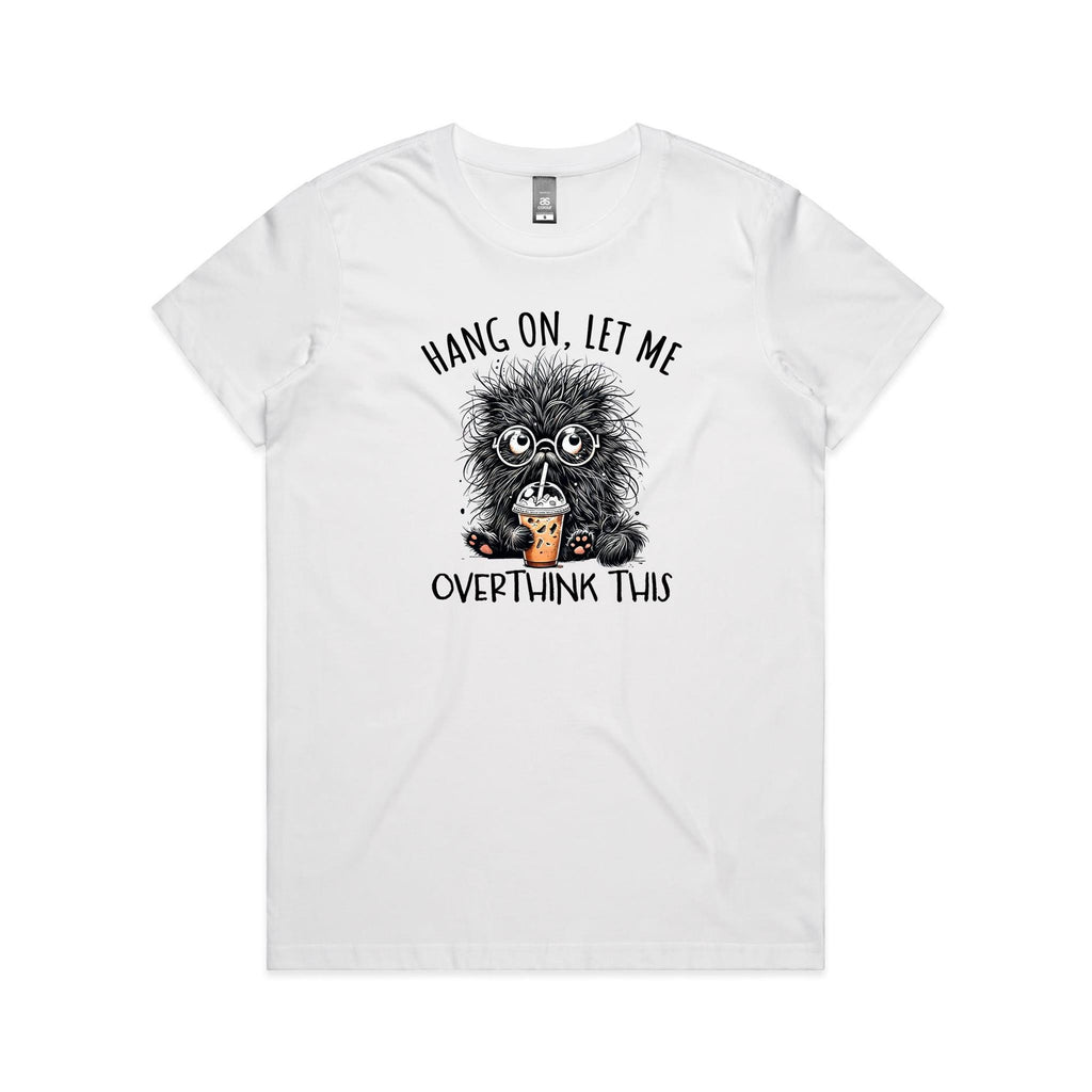 Frazzled Cat, Hang On, Let Me Overthink This Women's AS Colour T-shirt White Womens T-shirt animal Printed In Australia