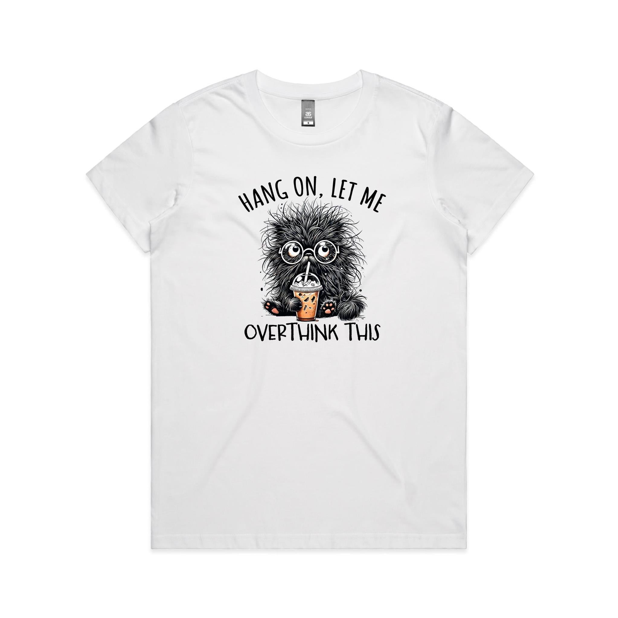 Frazzled Cat, Hang On, Let Me Overthink This Women's AS Colour T-shirt White Womens T-shirt animal Printed In Australia