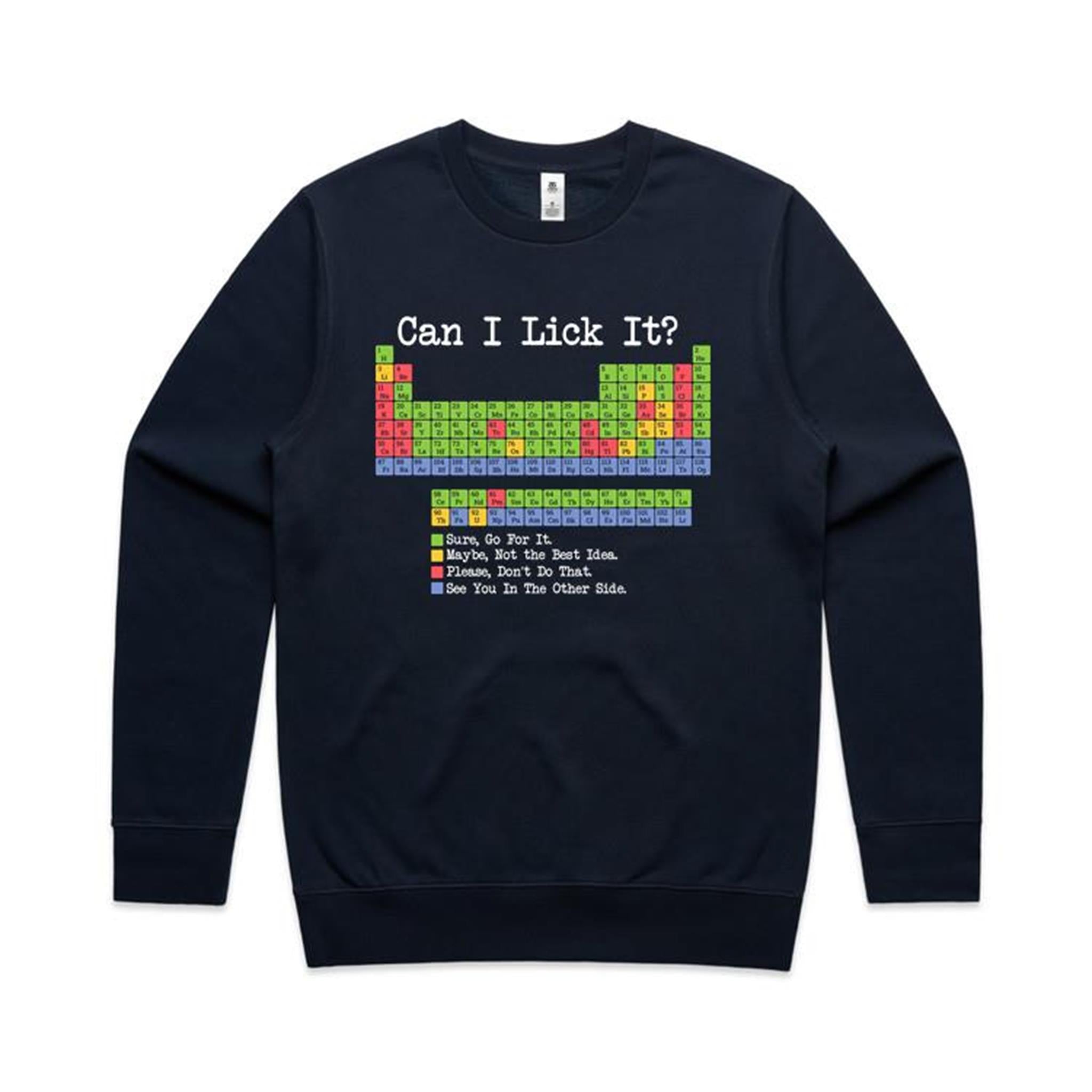 Periodic Table, Can I Lick It AS Colour Stencil Crew Sweatshirt Navy Printed In Australia Science