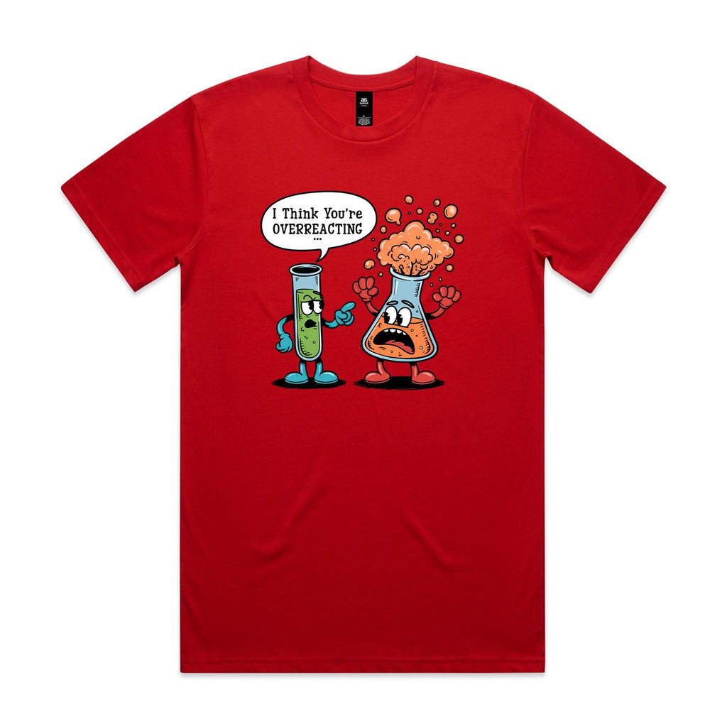 I Think You're Overreacting Chemistry Men's AS Colour T-shirt